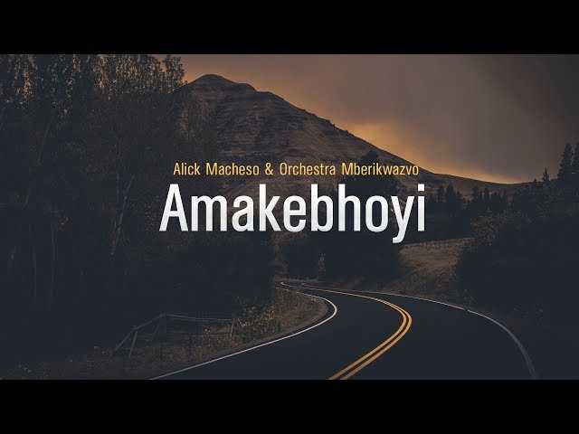 Alick Macheso - Amakebhoyi class=