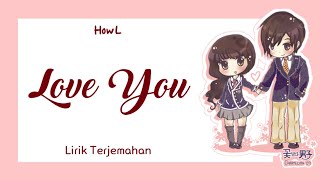 Lirik Terjemahan ~ HowL - Love You