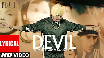 DEVIL Lyrical Video | PBX 1 | Sidhu Moose Wala | Byg Byrd | Latest Punjabi Songs 2023
