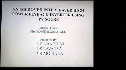 An improved interleaved high power flyback inverter using pv source