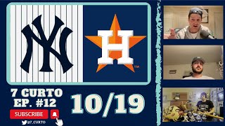 YANKS ASTROS ALCS | 7 Curto Podcast - 10/19/22 - EP. #12