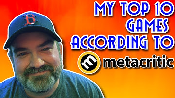 Which Games from My Collection does Metacritic Say are the Top 10?