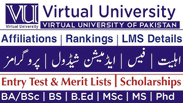 Virtual University of Pakistan (VU) admission | VU details | VU LMS | Ranking | programs | Fee | HEC