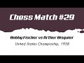 Bobby Fischer vs Arthur Bisguier • United States Championship, 1958