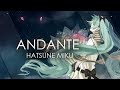 「 Hatsune Miku 」 Andante