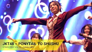 JKT48 - PONYTAIL TO SHUSHU @ OTW R-I FEST (Gambir Expo Kemayoran) | Fancam 2024.05.19