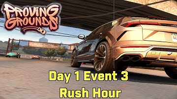 Need For Speed No Limits | Lamborghini Urus Proving Grounds Day 1 Event 3 Rush Hour