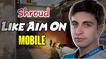 Shroud Aim On Mobile