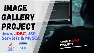 Image Gallery Project in Java | JSP,  Servlets  &amp; MySQL  | Demo + Source Code | #Java #ImageGallery