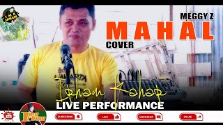 Mahal - Meggy Z Cover By Irham Kahar Live Performance
