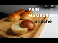 Comment faire les meilleurs pains hamburger  le pain burger moelleux et brioche  buns