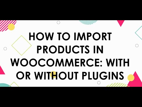 How to Import Products to WooCommerce