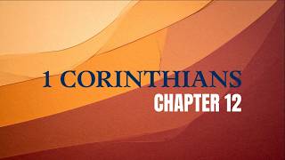1 Corinthians - Chapter 12