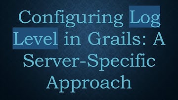Configuring Log Level in Grails: A Server-Specific Approach