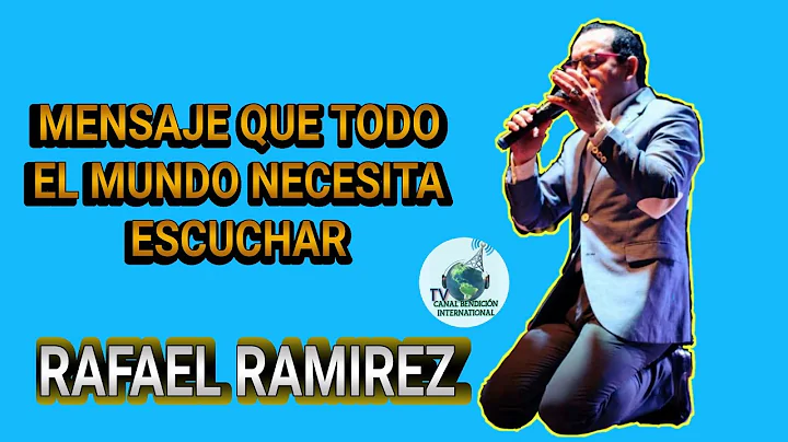Rafael Ramirez - ( Mensaje Que Todo el Mundo Neces...