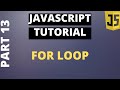 Javascript tutorial basics part13 for loop