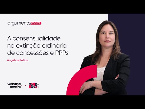 A consensualidade na extinção ordinária de concessões e PPPs