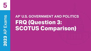 5 | FRQ (Question 3: SCOTUS Comparison) | Practice Sessions | AP U.S. Government and Politics