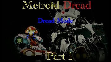 Metroid Dread Part 1 Dread Mode
