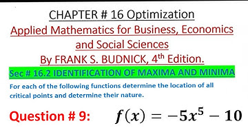Ch 16 Ex 16.2 Q # 9 Optimization Location & Nature of Critical Points Business Math-II Frank Budnick