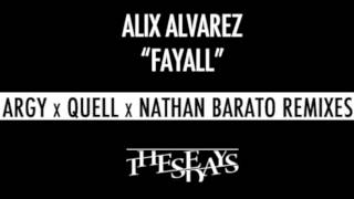 Alix Alvarez &quot;Fayall&quot; [Argy Remix] These Days Records