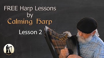 Lesson 2 - Tuning and Care of the Harp