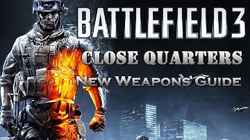 Battlefield 3 Close Quarters Weapons