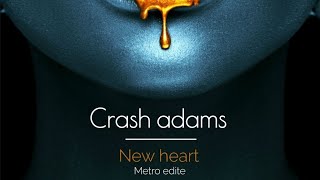 Crash Adams (New Heart) Remix Afrouhouse By Metro Edite