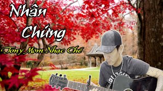 | Nhạc Chế | Nhân Chứng - Mùa thu đi nhường chỗ - Mùa vu quy về đến - Tony Móm Nhạc Chế cover