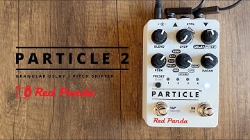 Red Panda Particle 2 Granular Delay / Pitch Shifter
