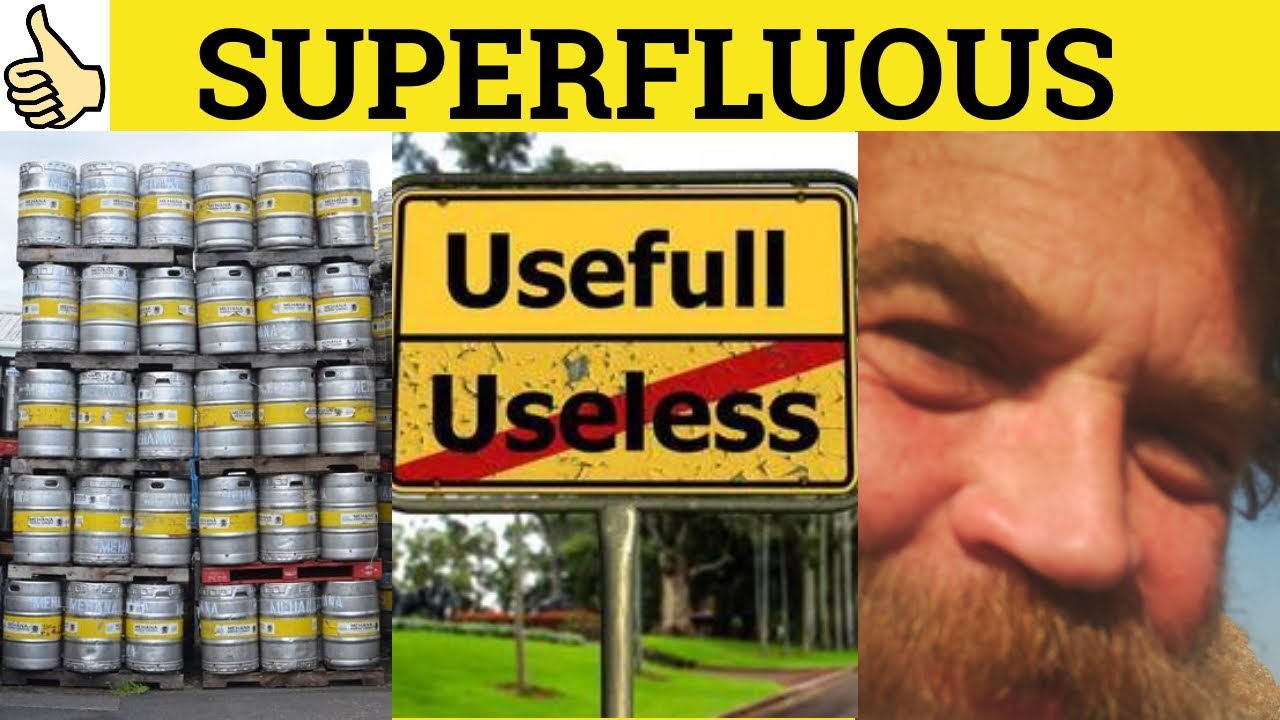  Superfluous Superfluous Meaning Superfluous Examples 