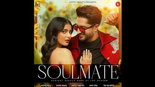 Soulmate - Jassie Gill | Happy Raikoti | New Punjabi Song