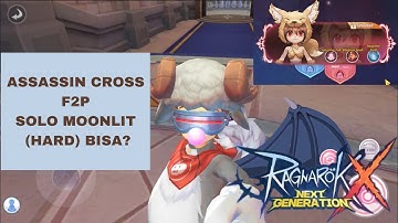 Solo Moonlite Hard Assassin Cross F2P + Guide | Ragnarok X : Next Generation | DVL