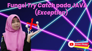 Fungsi Try Catch pada Pemrograman Java (Pemograman Berorientasi Objek)