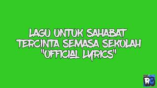 LAGU UNTUK SAHABAT TERCINTA SEMASA SEKOLAH - JANGAN NANGIS YA  ✅