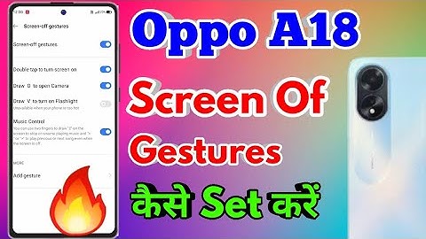 oppo a18 screen of gestures settings, oppo a18 gesture and motions