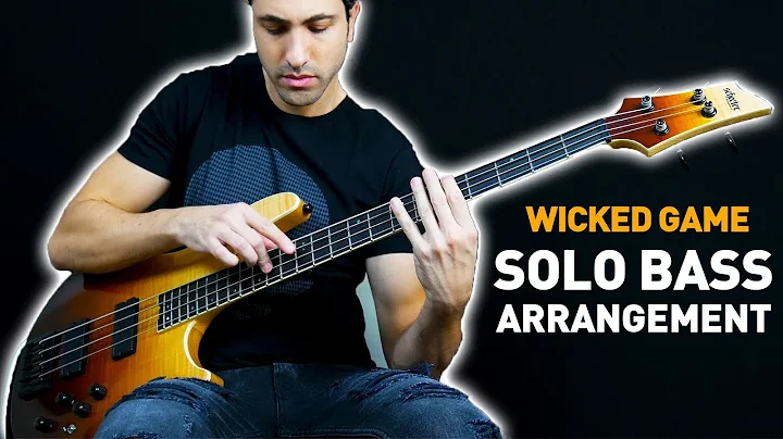 Wicked Game Solo Bass Guitar Arrangement