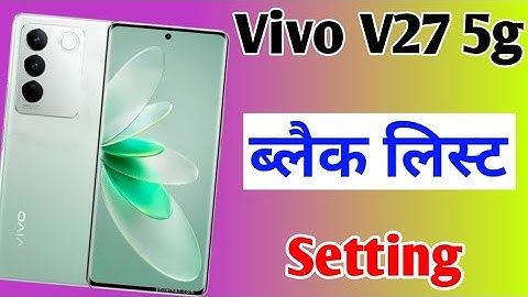 Vivo V27 5g blacklist setting | how to block unblock number Vivo V27 5g