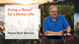 'Doing a 'Reset' for a Better Life' with Pastor Rick Warren