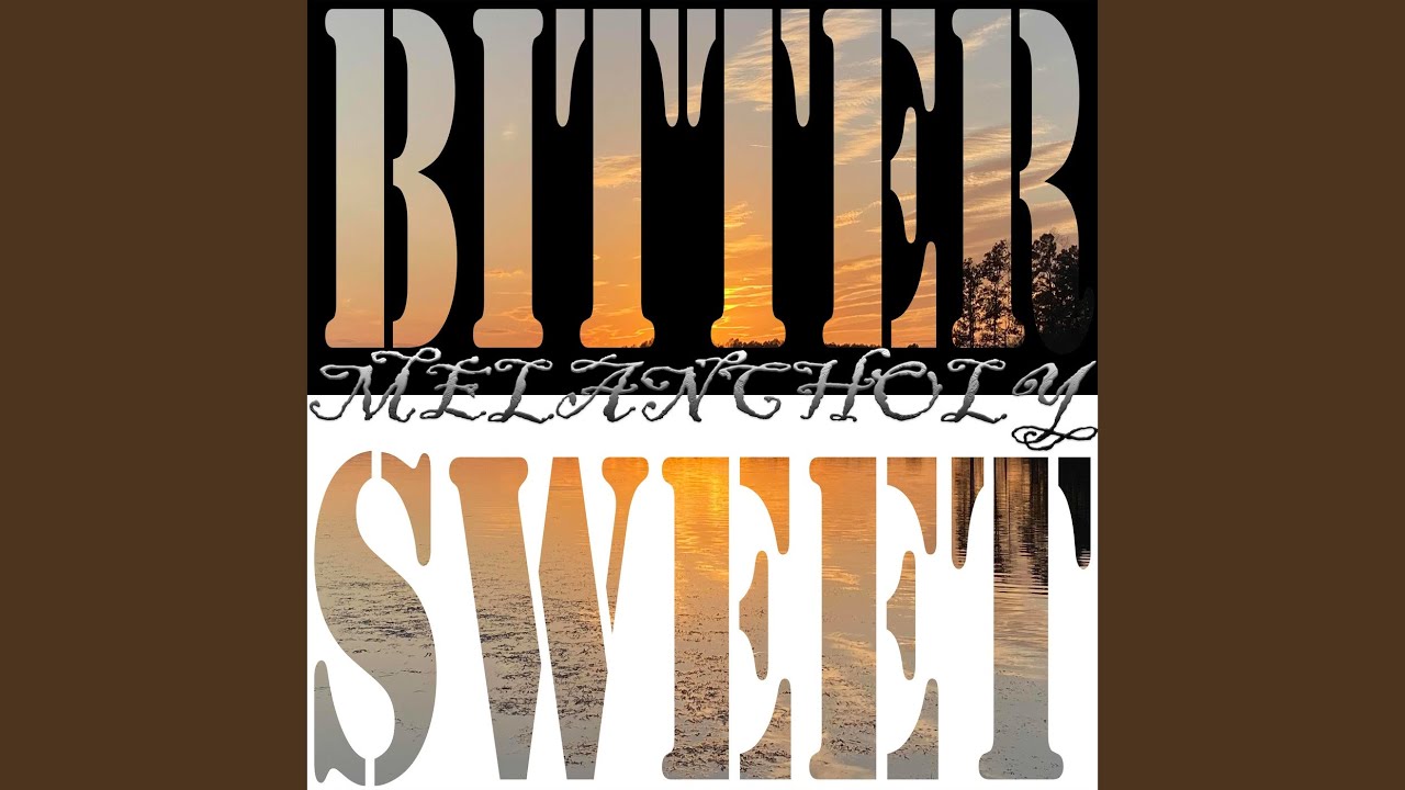 Bittersweet Melancholy YouTube