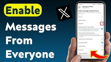 How To Enable Messages From Everyone On X (Updated)