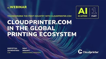Part 1: How Cloudprinter.com is Leading Innovation in the Global Printing Ecosystem