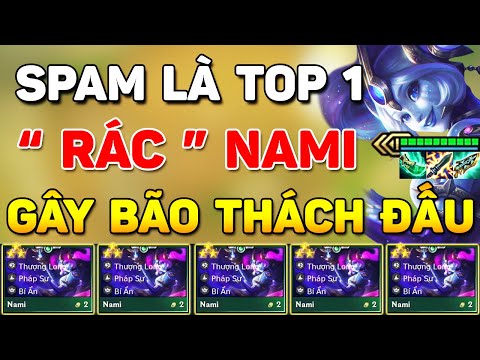 SPAM 100% LÊN RANK VỚI " BÃI RÁC " NAMI CARRY - META CẤP S+ ĐANG GÂY BÃO RANK THÁCH ĐẤU ĐTCL MÙA 7