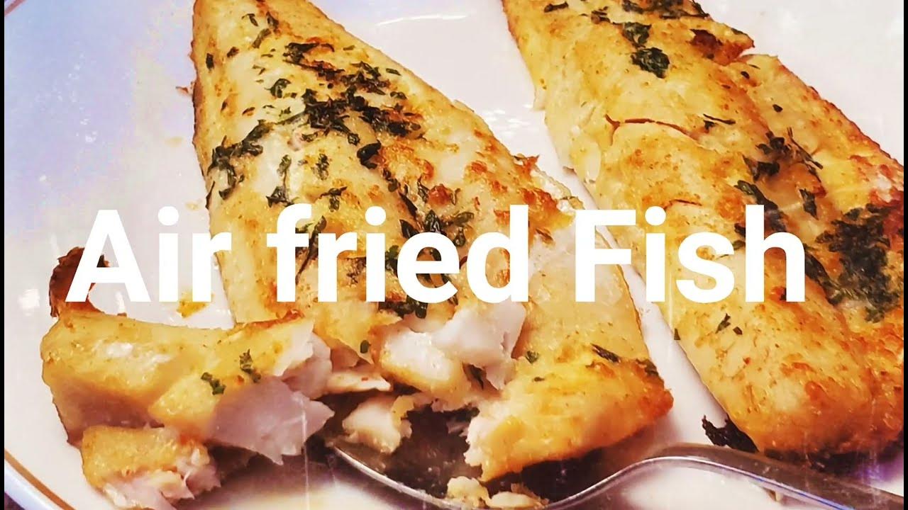 Perfect Air Fryer Fish Recipe How to cook fish in an air fryer fish 