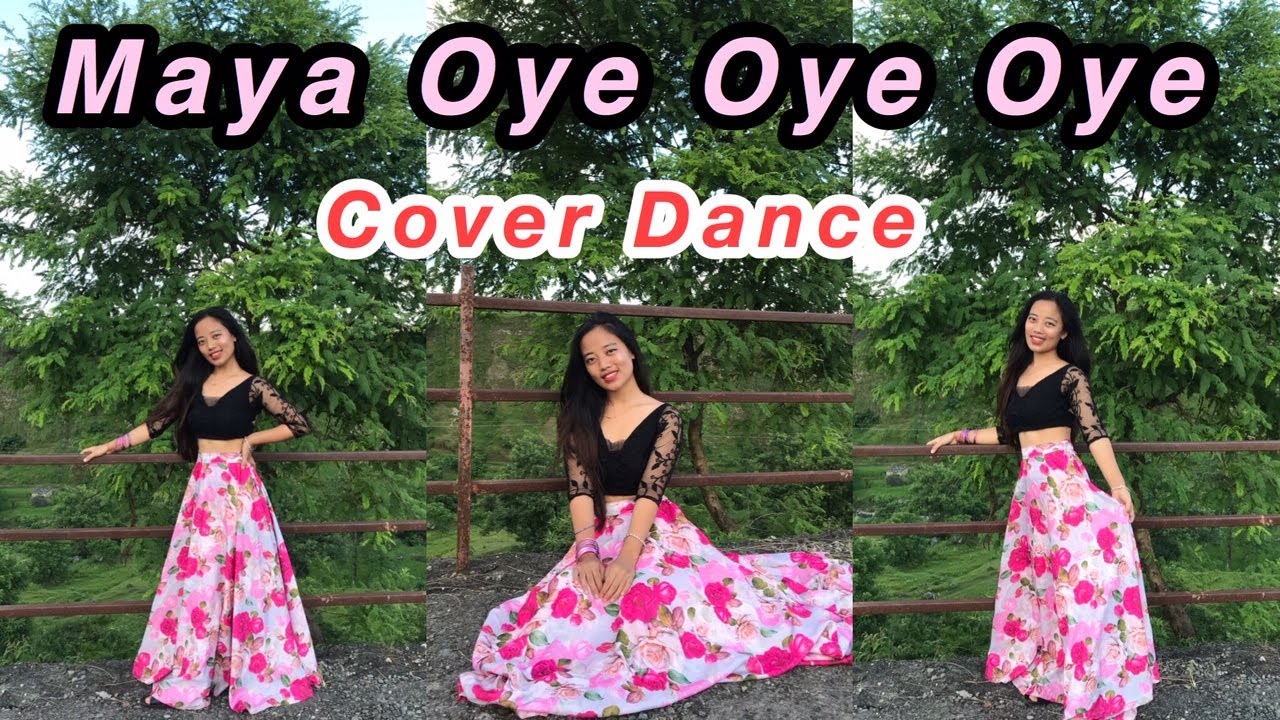 Maya Oye Oye Oye BulBul  Cover Dance  Jharana Shrees Magar