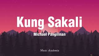 Michael Pangilinan - Kung Sakali (Lyrics)