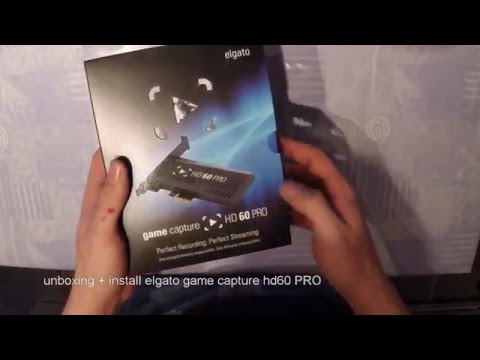 Unboxing Install Elgato Hd60 Pro