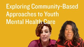 Explor­ing Comm­uni­­tyBased Approach­es to Youth Men­tal Health Care