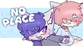 NO PLACE || animation meme || collab with @Calleschic