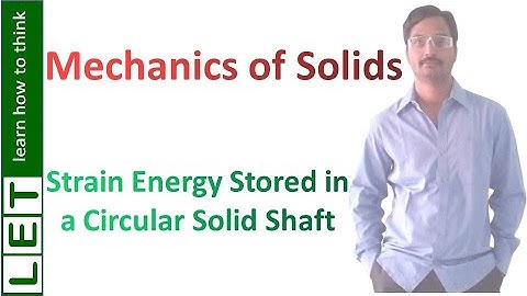 Strain Energy Stored in a Circular Solid Shaft